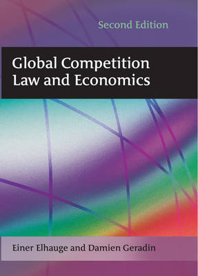 Global Competition Law and Economics -  Damien Geradin,  Einer Elhauge