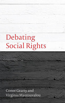 Debating Social Rights -  Conor Gearty,  Virginia Mantouvalou