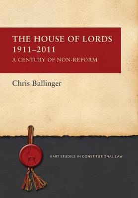 House of Lords 1911-2011 -  Chris Ballinger