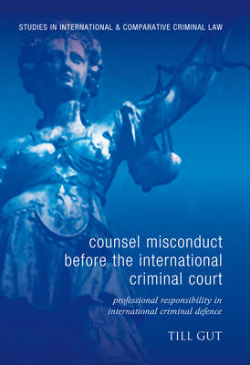 Counsel Misconduct before the International Criminal Court
