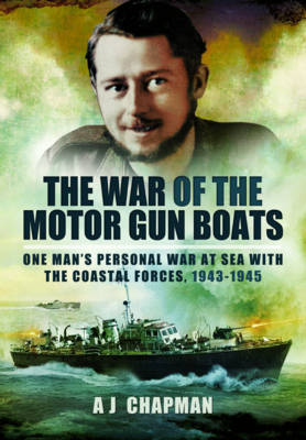 War of the Motor Gun Boats -  A. J. Chapman