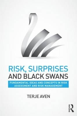 Risk, Surprises and Black Swans -  Terje Aven