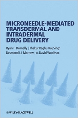Microneedle-mediated Transdermal and Intradermal Drug Delivery - Ryan F. Donnelly, Thakur Raghu Raj Singh, Desmond I. J. Morrow, A. David Woolfson
