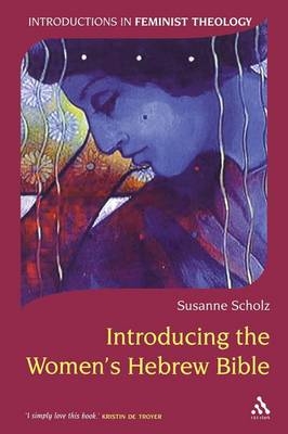Introducing the Women''s Hebrew Bible - USA) Scholz Susanne (Perkins School of Theology