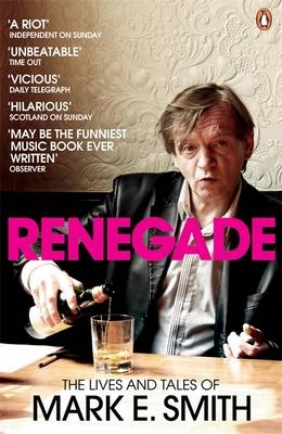 Renegade -  Mark E. Smith
