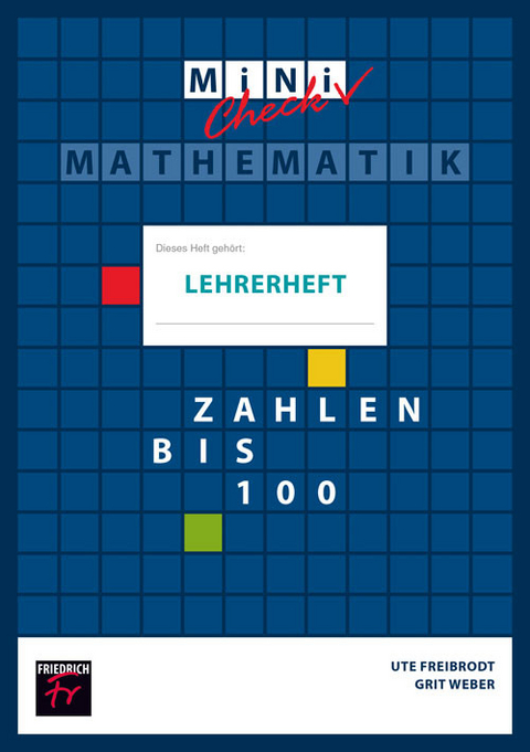 Mini Check: Zahlen bis 100 - Lehrerheft - Ute Freibrodt, Grit Weber