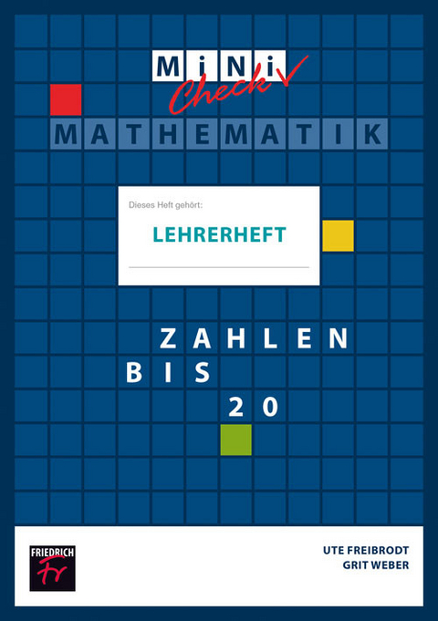 Mini Check: Zahlen bis 20 - Lehrerheft - Ute Freibrodt, Grit Weber