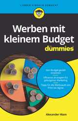 Werben mit kleinem Budget f&uuml;r Dummies - Alexander Hiam, Ryan Deiss, Russ Henneberry