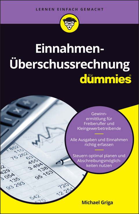 Einnahmen-&Uuml;berschussrechnung f&uuml;r Dummies - Michael Griga