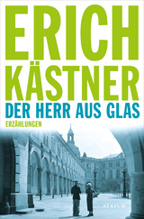 Der Herr aus Glas - Erich K&auml;stner