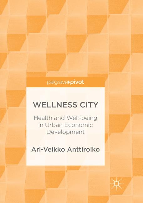 Wellness City - Ari-Veikko Anttiroiko