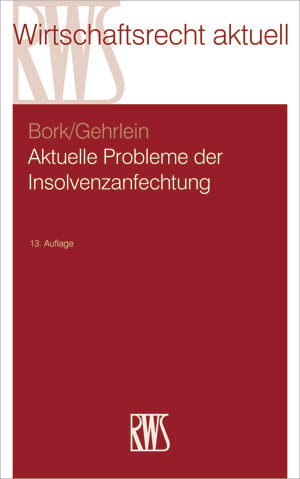 Aktuelle Probleme der Insolvenzanfechtung