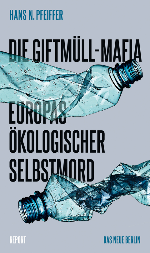 Die Giftm&uuml;ll-Mafia - Hans N. Pfeiffer