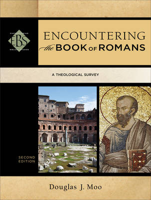 Encountering the Book of Romans (Encountering Biblical Studies) -  Douglas J. Moo