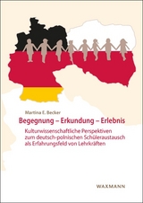 Begegnung &ndash; Erkundung &ndash; Erlebnis - Martina E. Becker