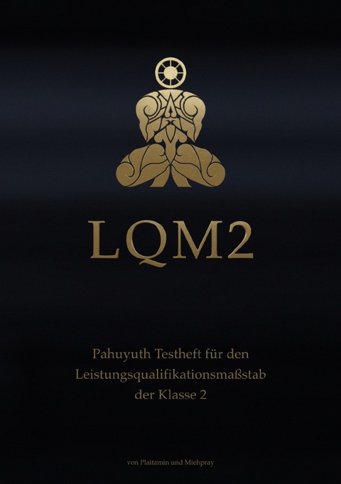 LQM - Testhefte f&uuml;r den Pahuyuth Leistungsqualifikationsma&szlig;stab / LQM 2 - Plai Tamin, Mieh Pray