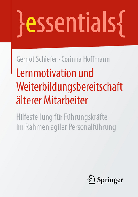 Lernmotivation und Weiterbildungsbereitschaft &auml;lterer Mitarbeiter - Gernot Schiefer, Corinna Hoffmann