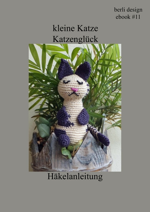kleine Katze Katzengl&uuml;ck H&auml;kelanleitung - berli design