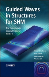 Guided Waves in Structures for SHM - Wieslaw Ostachowicz, Pawel Kudela, Marek Krawczuk, Arkadiusz Zak