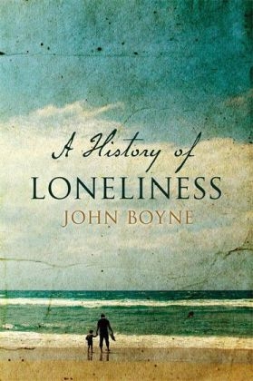A History of Loneliness -  John Boyne