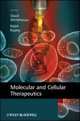 Molecular and Cellular Therapeutics - David Whitehouse, Ralph Rapley