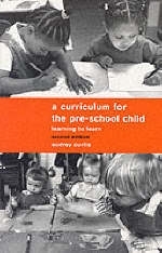Curriculum for the Pre-School Child -  Audrey Curtis