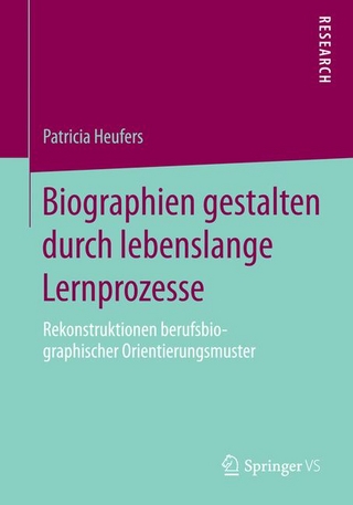 Biographien gestalten durch lebenslange Lernprozesse