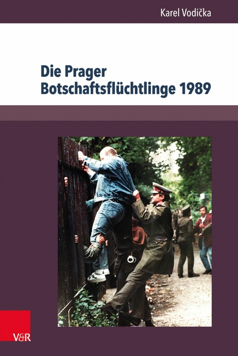 Die Prager Botschaftsfl&uuml;chtlinge 1989 -  Karel Vodi?ka