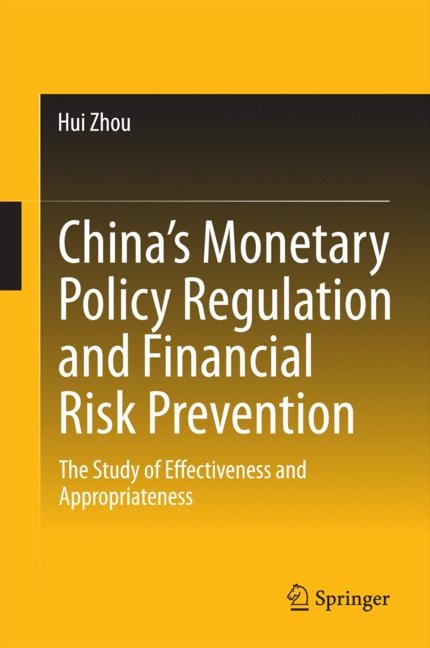 China&rsquo;s Monetary Policy Regulation and Financial Risk Prevention - Hui Zhou