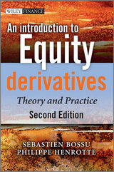 An Introduction to Equity Derivatives - Sebastien Bossu, Philippe Henrotte