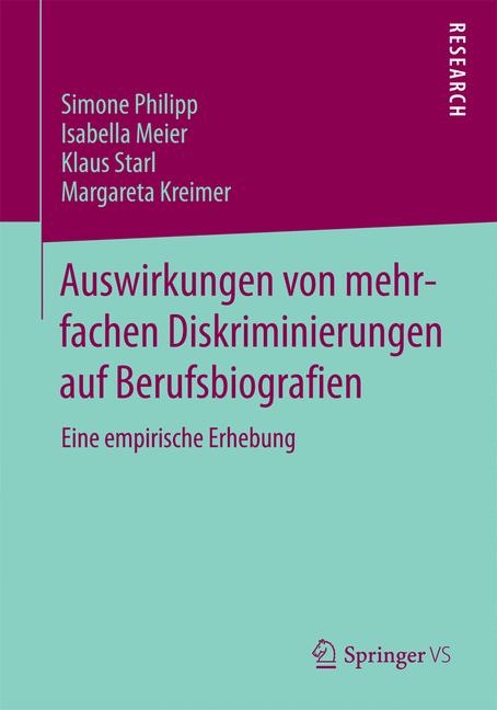Auswirkungen von mehrfachen Diskriminierungen auf Berufsbiografien - Simone Philipp, Isabella Meier, Klaus Starl, Margareta Kreimer