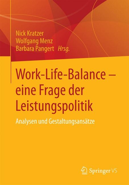 Work-Life-Balance - eine Frage der Leistungspolitik - 