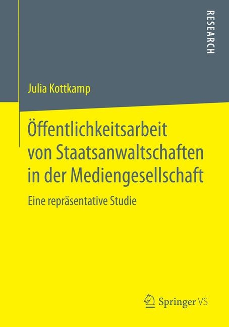 &Ouml;ffentlichkeitsarbeit von Staatsanwaltschaften in der Mediengesellschaft - Julia Kottkamp