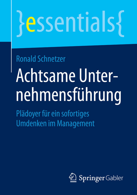 Achtsame Unternehmensf&uuml;hrung - Ronald Schnetzer