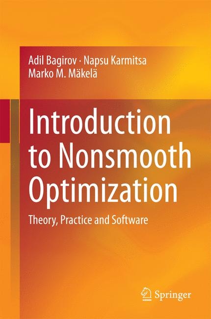 Introduction to Nonsmooth Optimization - Adil Bagirov, Napsu Karmitsa, Marko M. Mäkelä