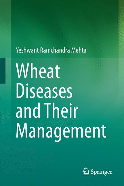 Wheat Diseases and Their Management - Yeshwant Ramchandra Mehta