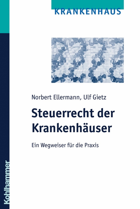 Steuerrecht der Krankenh&auml;user - Norbert Ellermann, Ulf Gietz