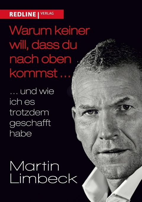 Warum keiner will, dass du nach oben kommst ... -  Martin Limbeck