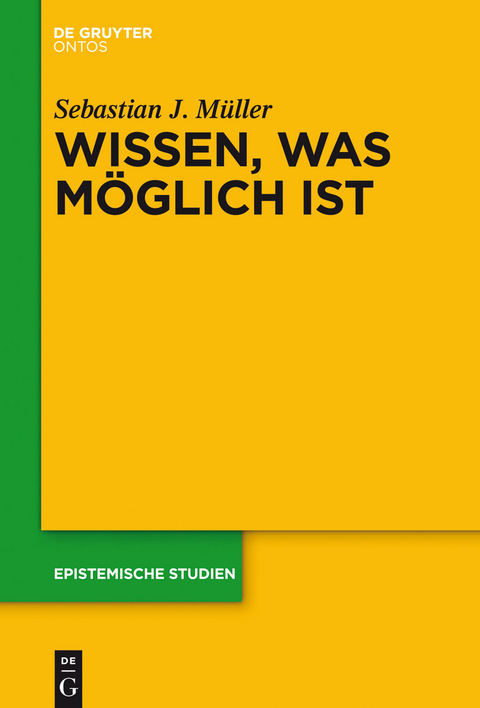 Wissen, was m&ouml;glich ist -  Sebastian J. Muller
