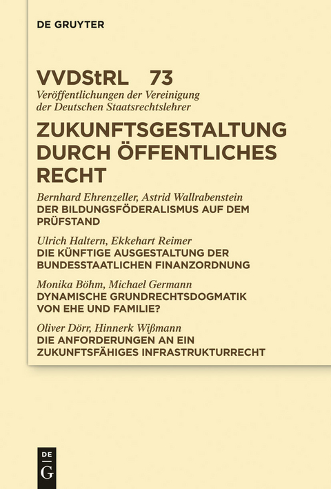 Zukunftsgestaltung durch &Ouml;ffentliches Recht -  Bernhard Ehrenzeller,  Astrid Wallrabenstein,  Ulrich Haltern,  Et Al.