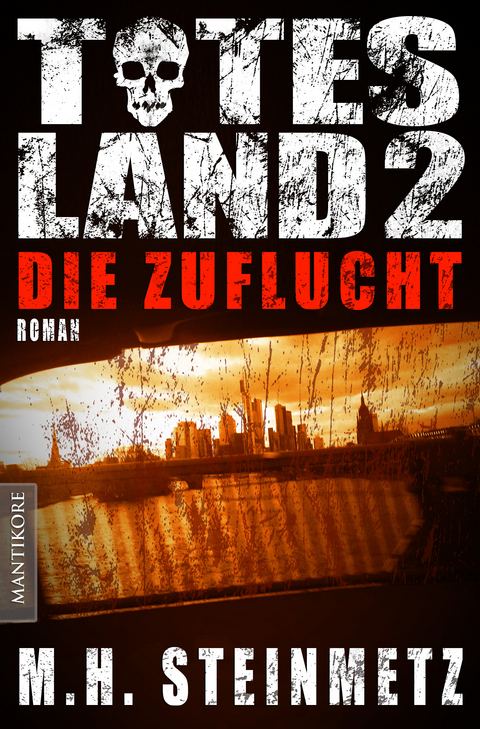 Totes Land 2 - Die Zuflucht - M.H. Steinmetz