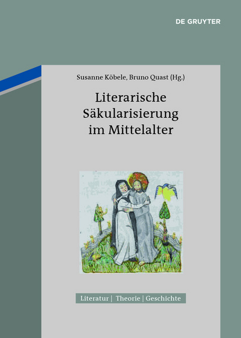 Literarische S&auml;kularisierung im Mittelalter - 