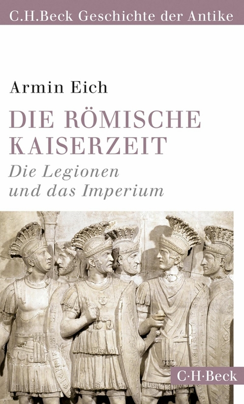 Die r&ouml;mische Kaiserzeit - Armin Eich