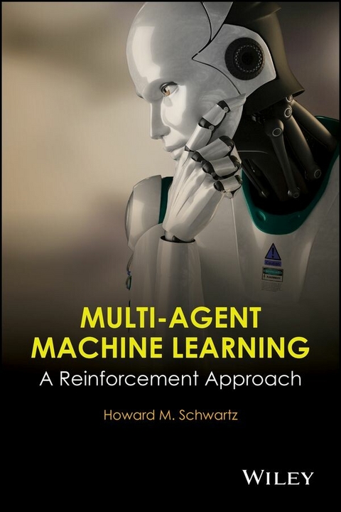 Multi-Agent Machine Learning - H. M. Schwartz