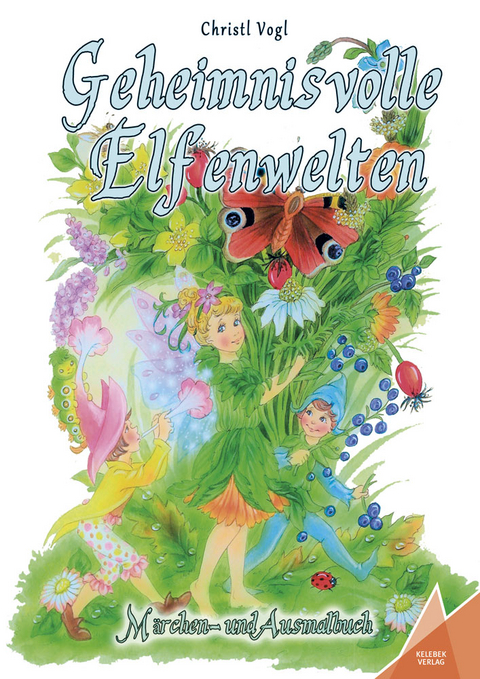 Geheimnisvolle Elfenwelten - Christl Vogl