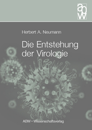 Die Entstehung der Virologie