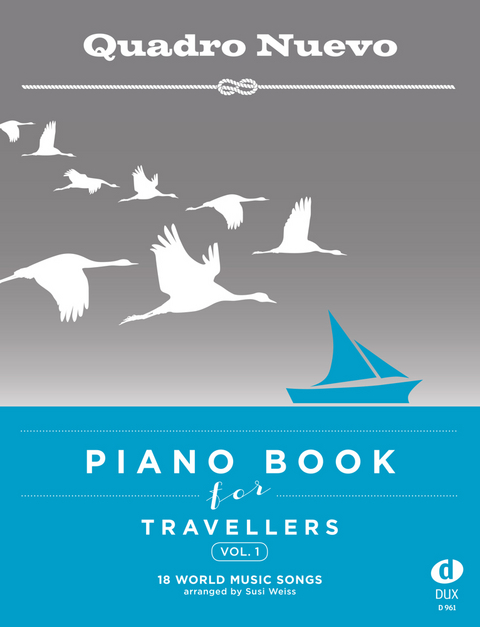 Piano Book for Travellers (Vol. 1) -  Quadro Nuevo, Susi Weiss