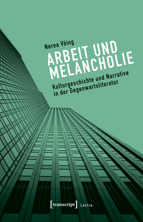 Arbeit und Melancholie - Nerea V&ouml;ing