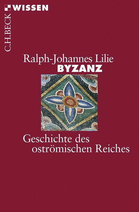 Byzanz - Ralph-Johannes Lilie