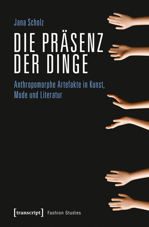 Die Präsenz der Dinge - Jana Scholz